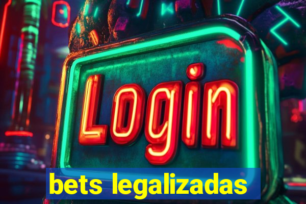 bets legalizadas